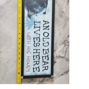 Old Bear and His Honey Live Here Wooden Sign